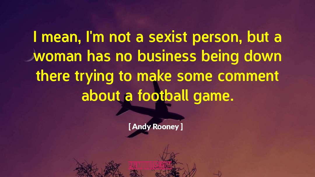 Enfers Game quotes by Andy Rooney