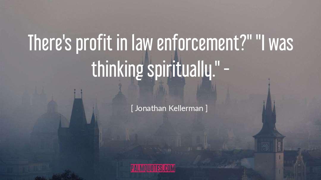 Enforcement quotes by Jonathan Kellerman