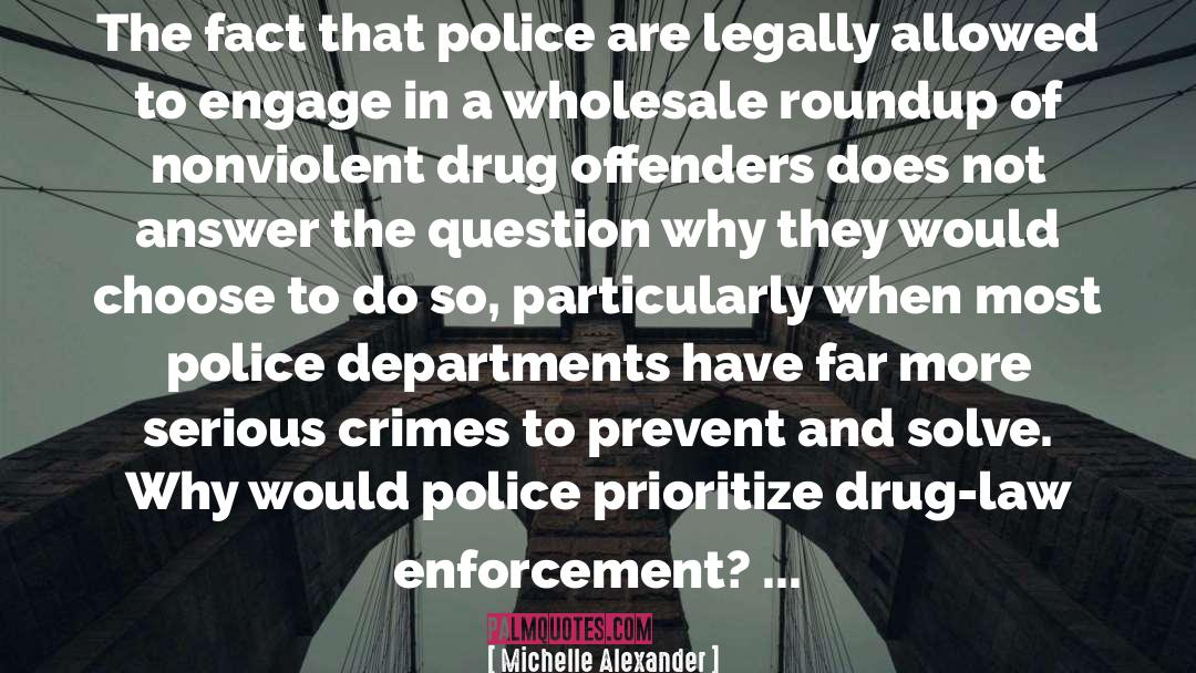Enforcement quotes by Michelle Alexander