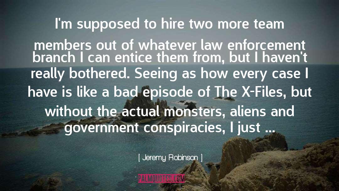 Enforcement quotes by Jeremy Robinson