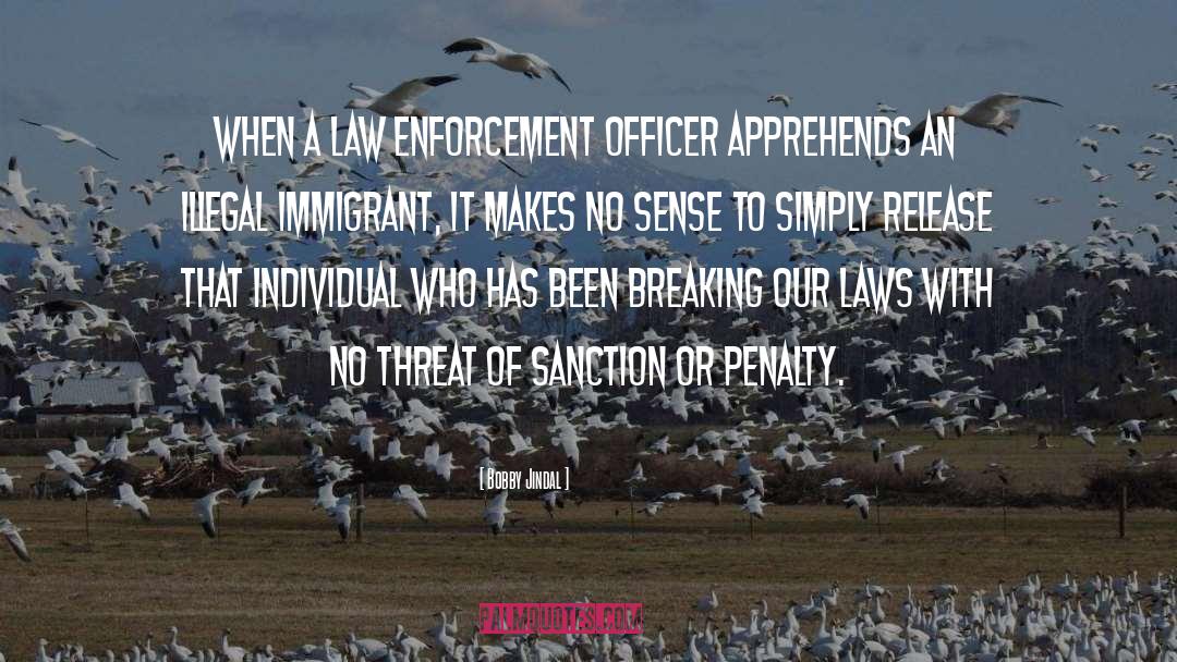 Enforcement quotes by Bobby Jindal