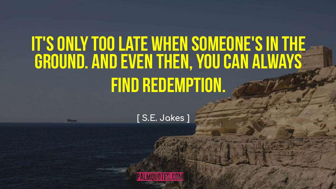 Enforcer S Redemption quotes by S.E. Jakes