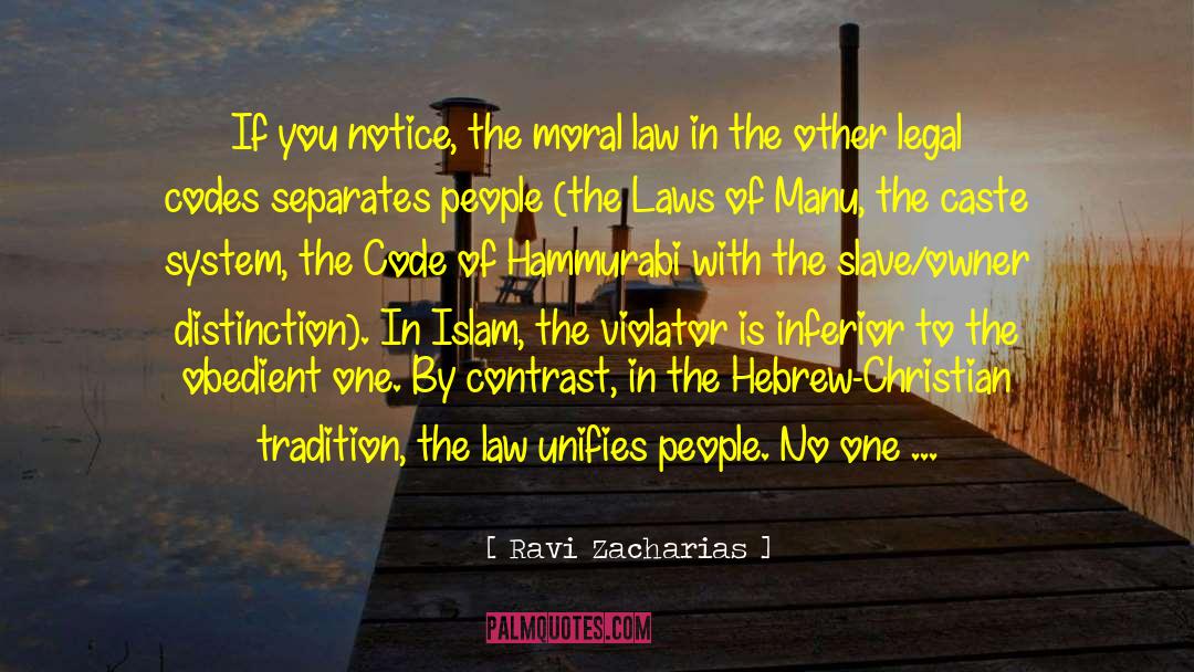 Enforcing Laws quotes by Ravi Zacharias