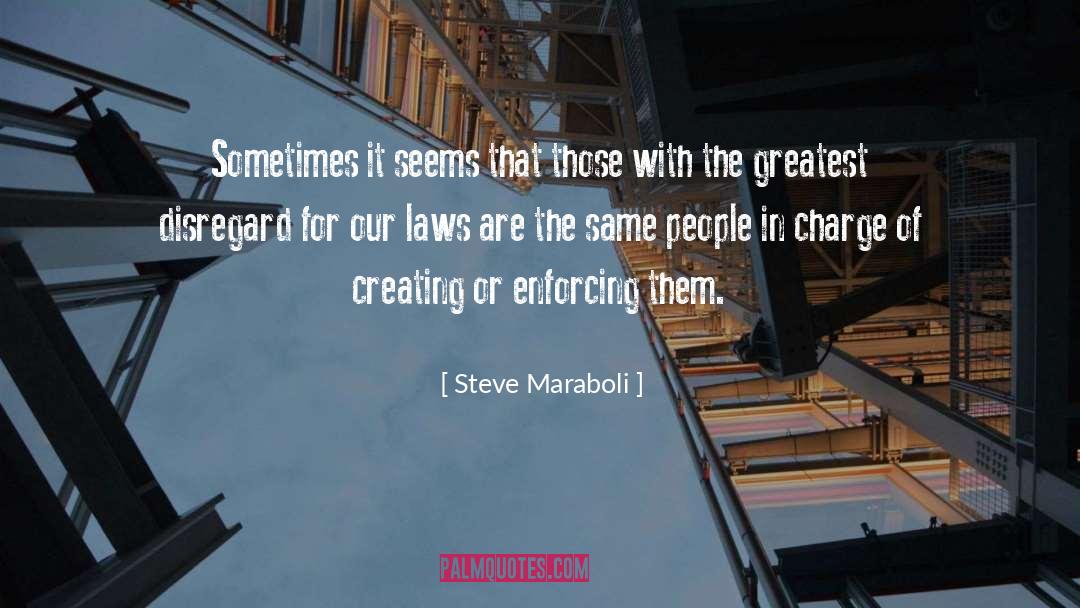 Enforcing quotes by Steve Maraboli