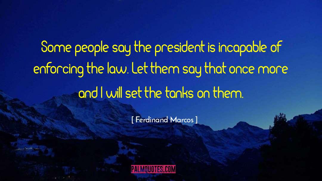 Enforcing quotes by Ferdinand Marcos
