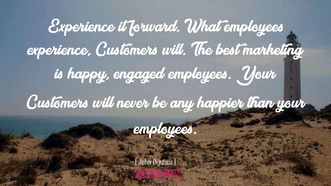 Engage Your Employees quotes by John Dijulius