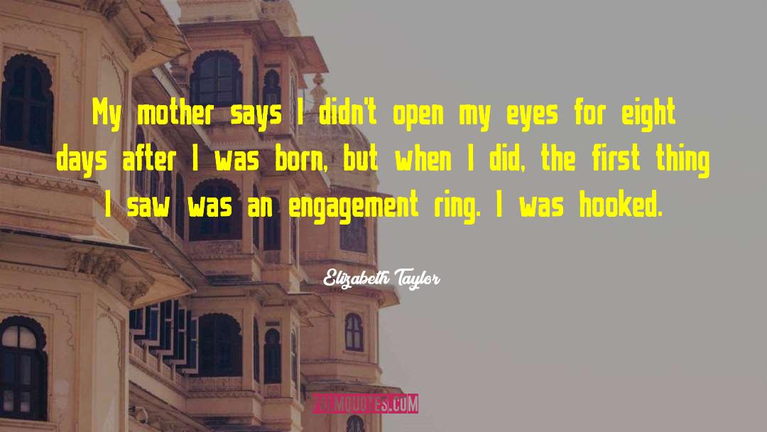 Engagement Day quotes by Elizabeth Taylor