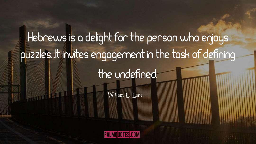 Engagement quotes by William L. Lane