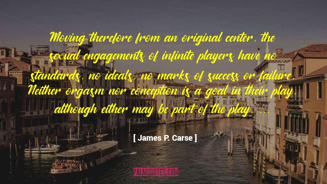Engagements quotes by James P. Carse