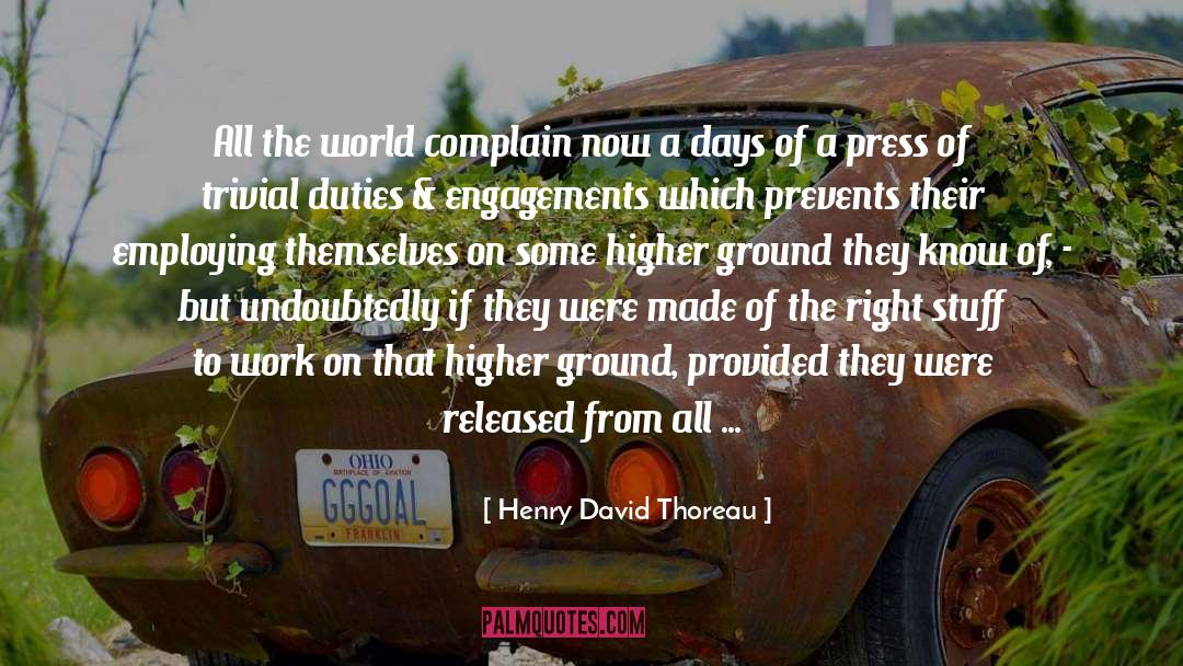 Engagements quotes by Henry David Thoreau
