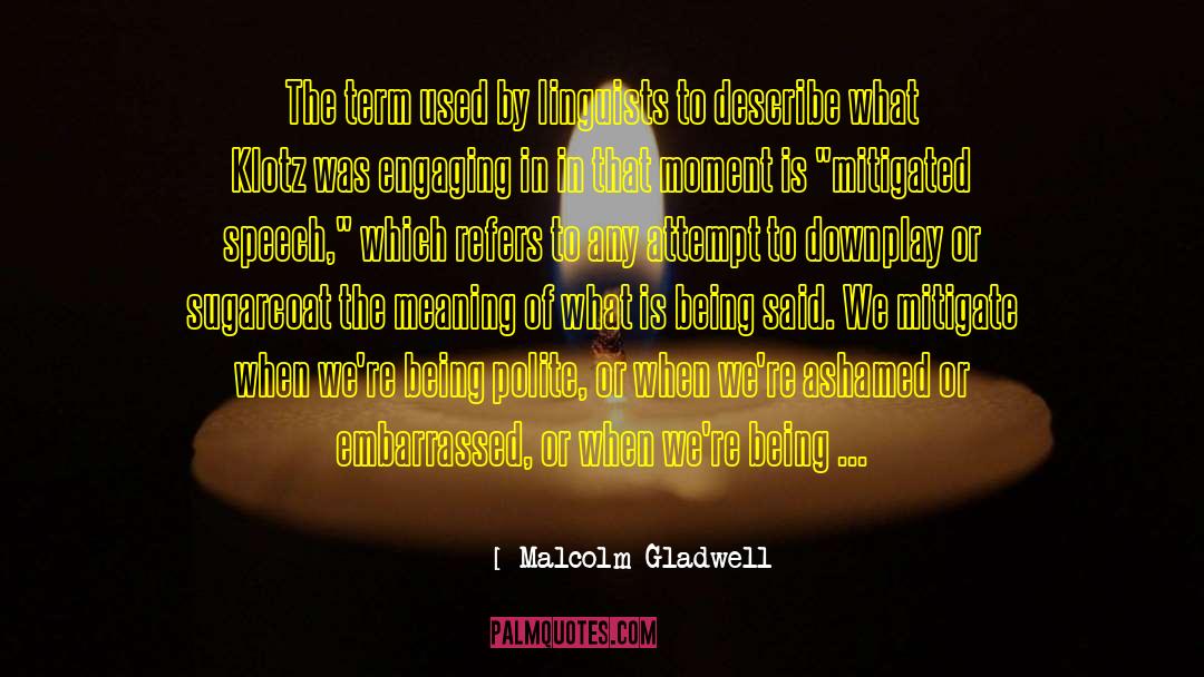 Engaging quotes by Malcolm Gladwell
