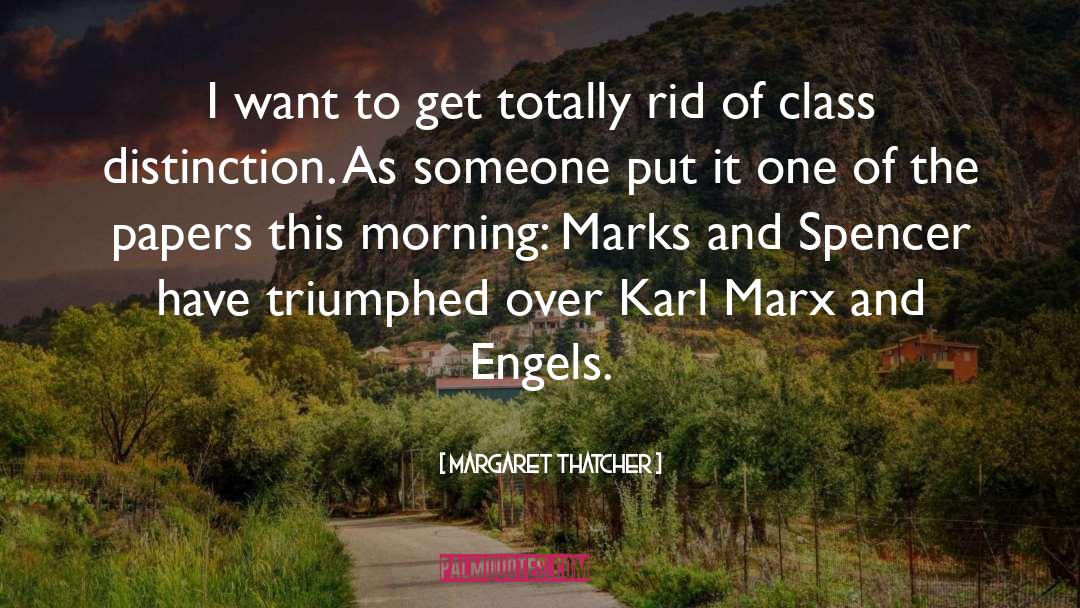 Engels quotes by Margaret Thatcher