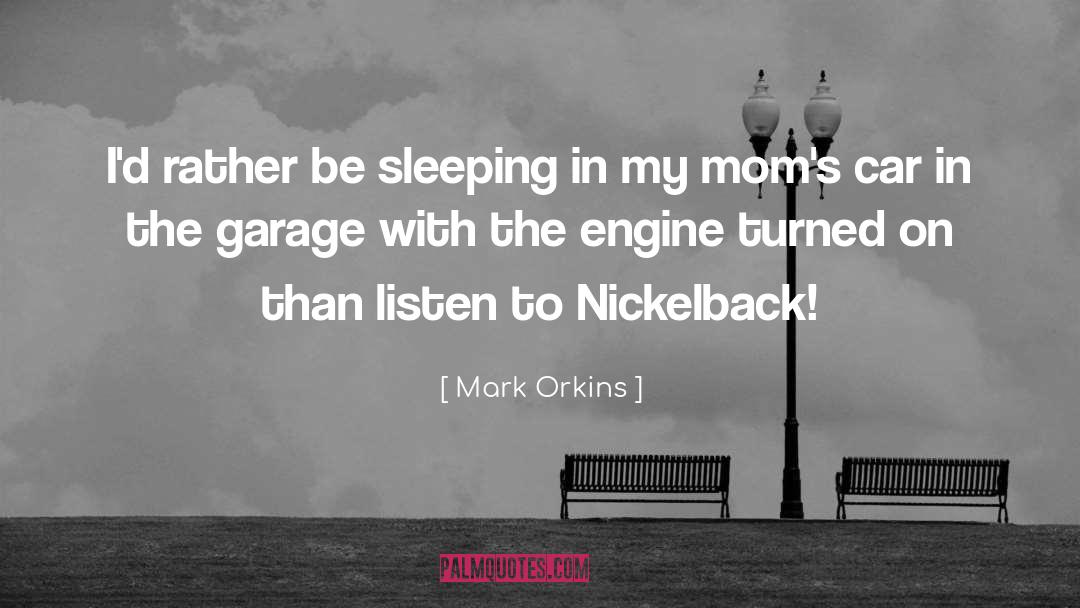 Engine Driver quotes by Mark Orkins