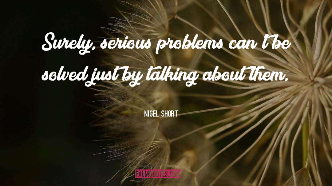 Engineer Problems quotes by Nigel Short