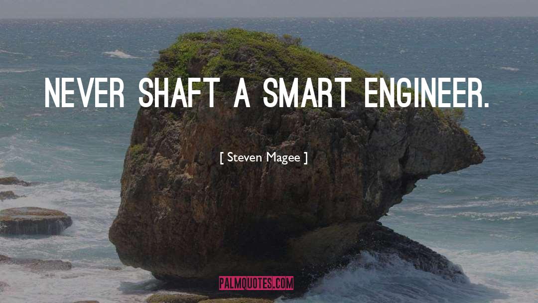 Engineer quotes by Steven Magee