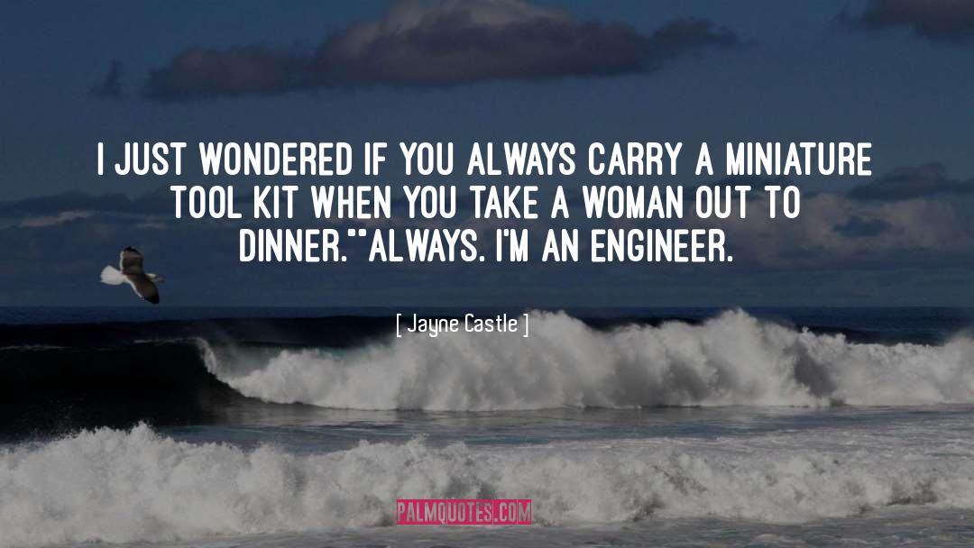 Engineer quotes by Jayne Castle