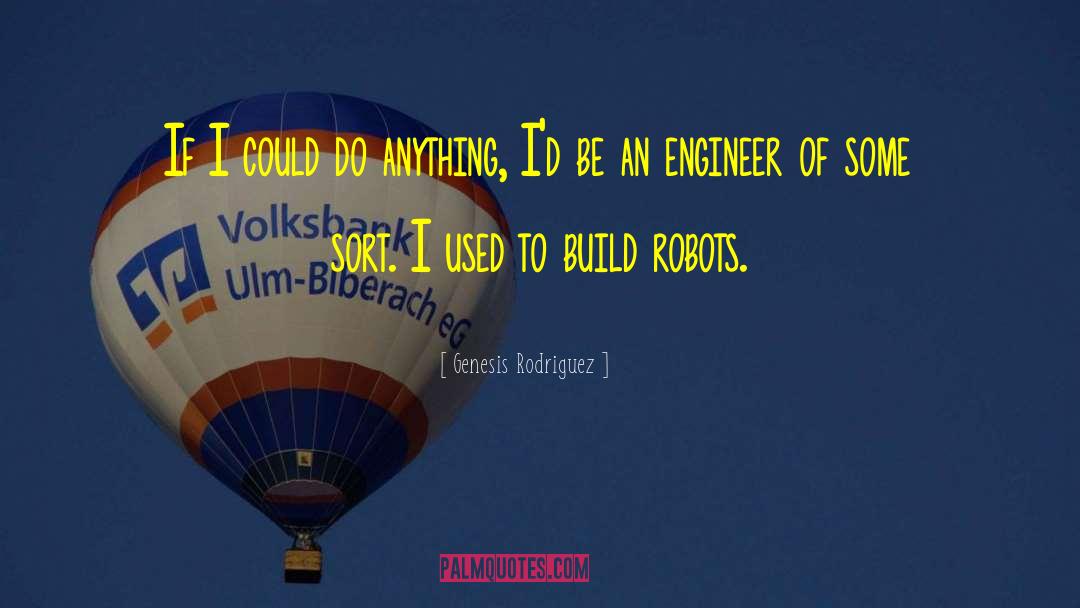Engineer S Athens quotes by Genesis Rodriguez