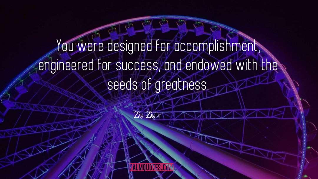 Engineered quotes by Zig Ziglar