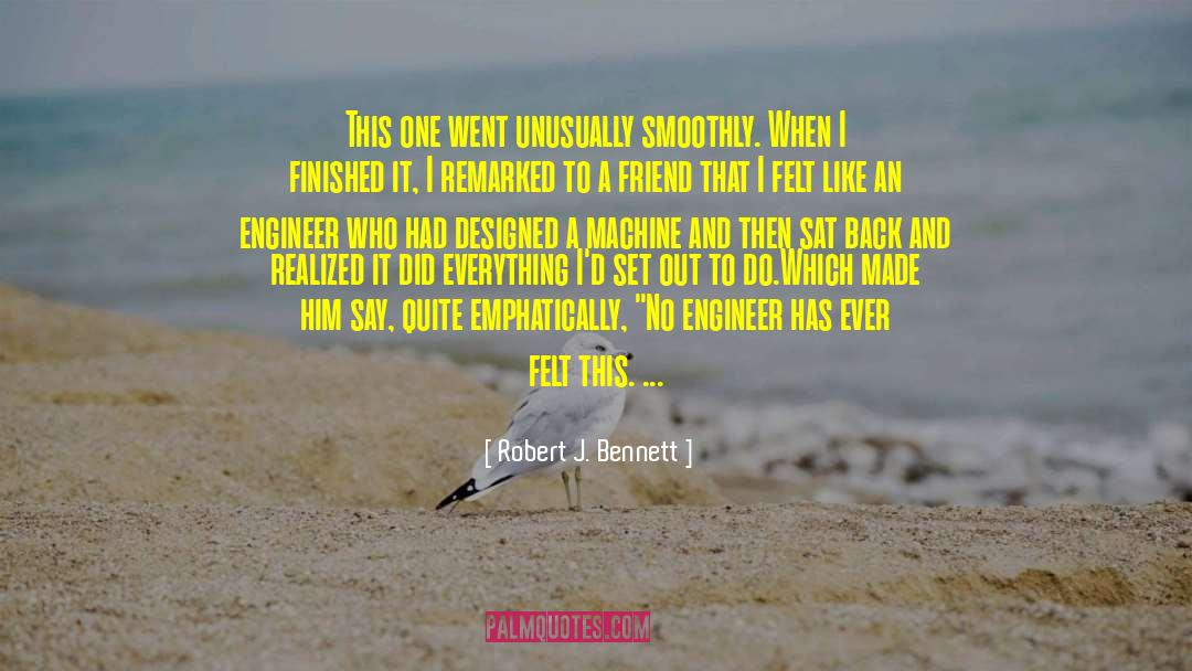 Engineering And Attitude quotes by Robert J. Bennett