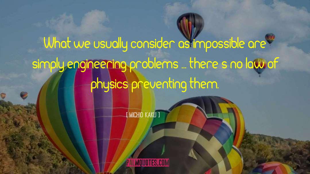 Engineering Inspirational quotes by Michio Kaku