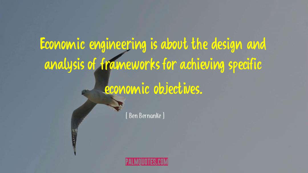 Engineering quotes by Ben Bernanke