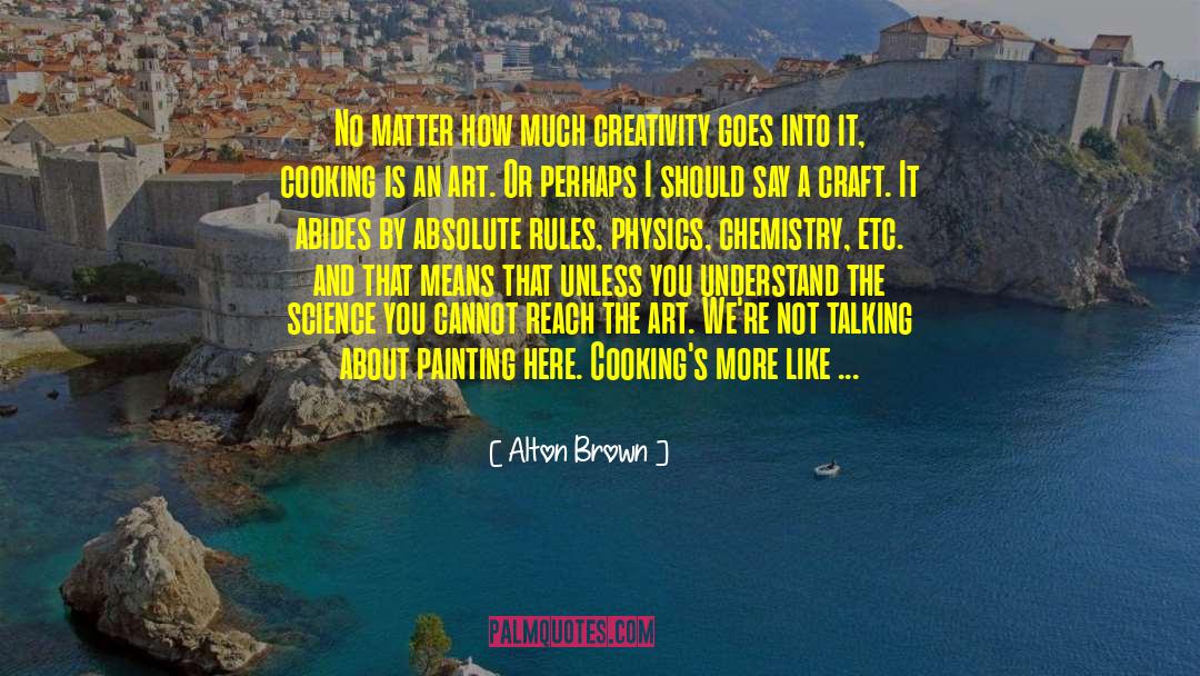 Engineering quotes by Alton Brown