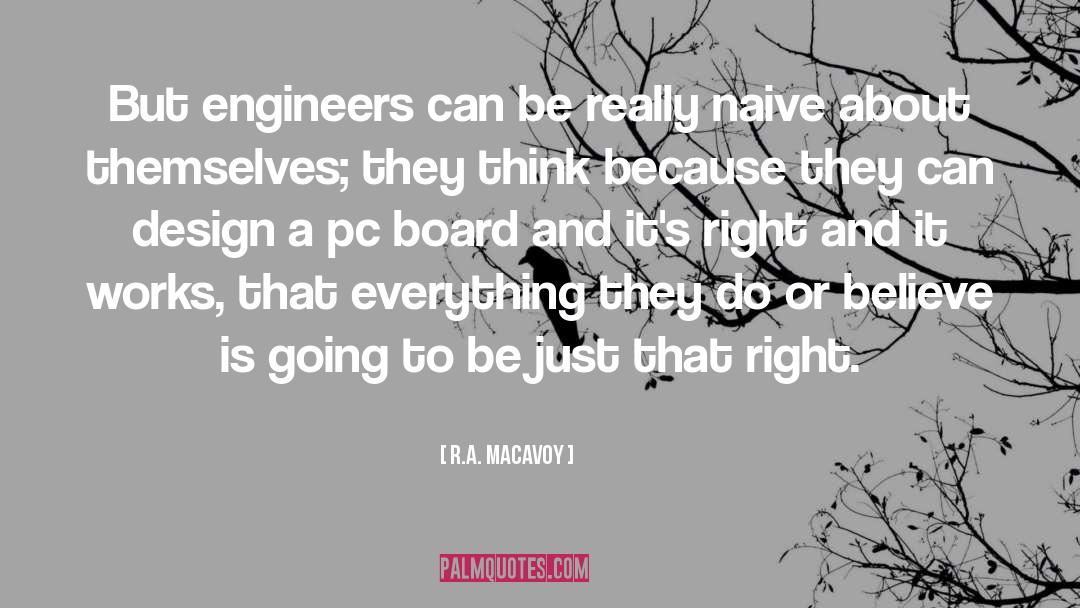 Engineers quotes by R.A. MacAvoy