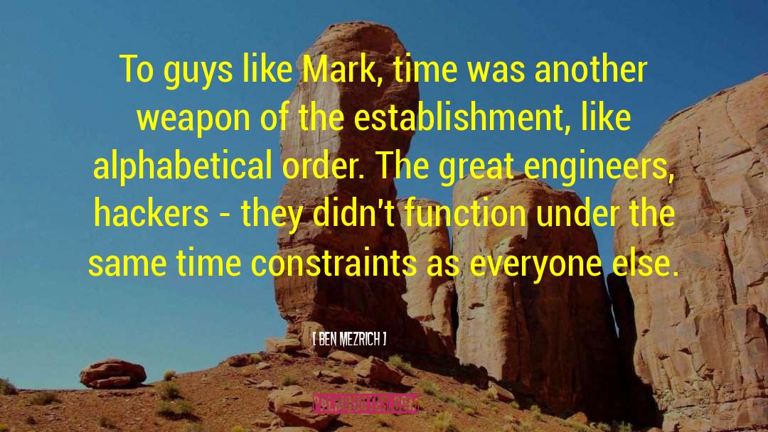 Engineers quotes by Ben Mezrich