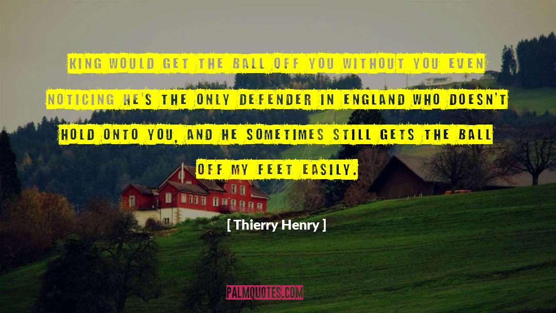 England Accent quotes by Thierry Henry