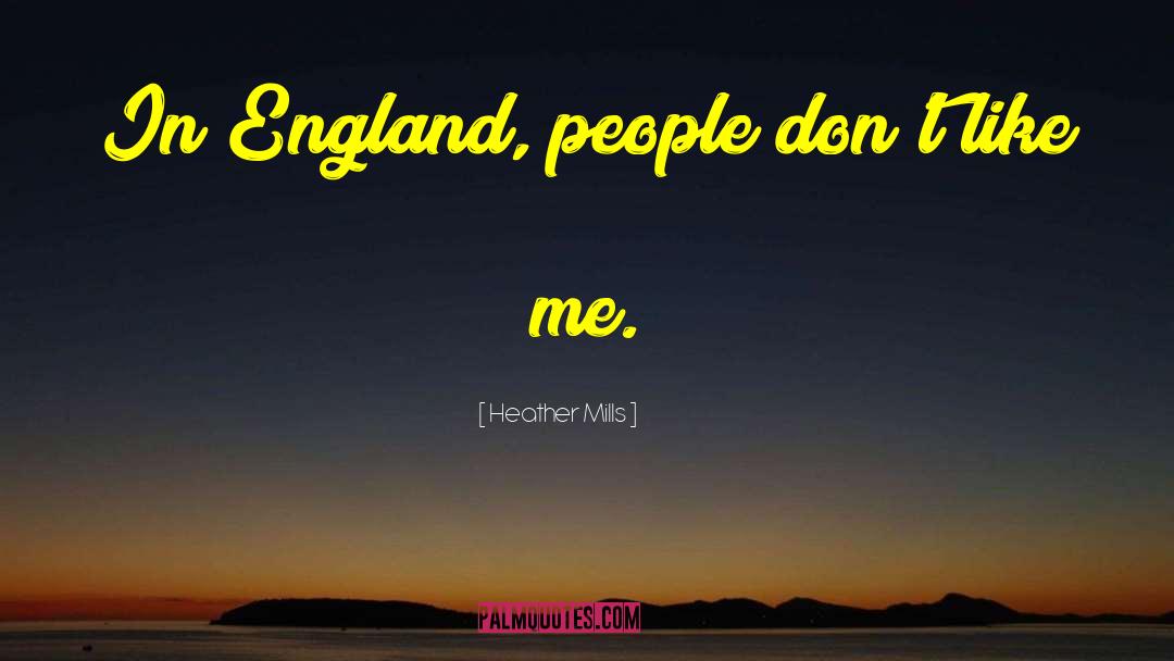 England Accent quotes by Heather Mills