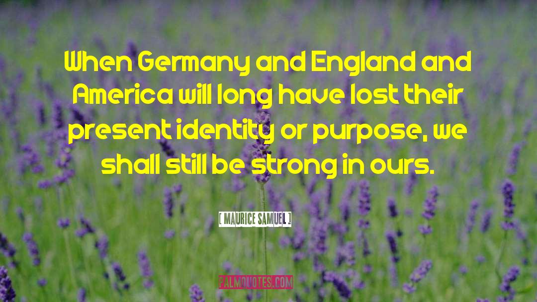 England And America quotes by Maurice Samuel