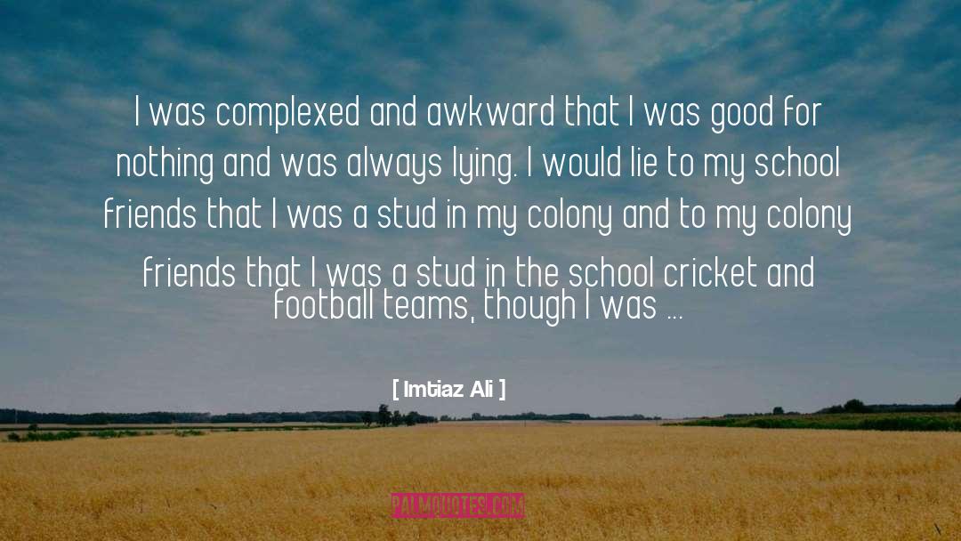 England Cricket Team quotes by Imtiaz Ali