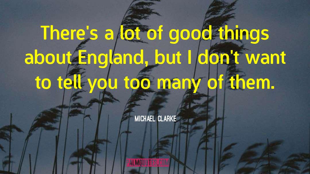 England Cricket Team quotes by Michael Clarke