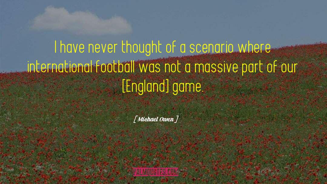 England Football Team quotes by Michael Owen