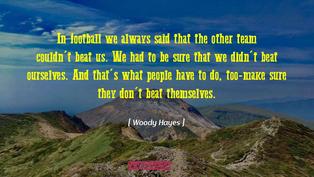 England National Football Team quotes by Woody Hayes