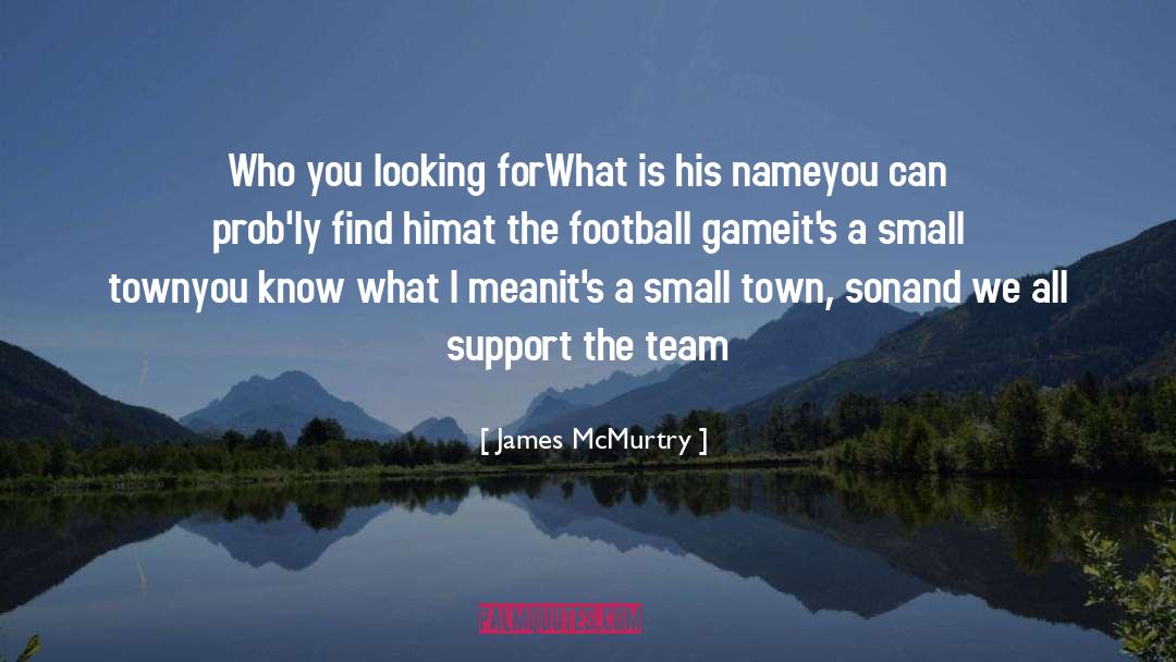 England National Football Team quotes by James McMurtry