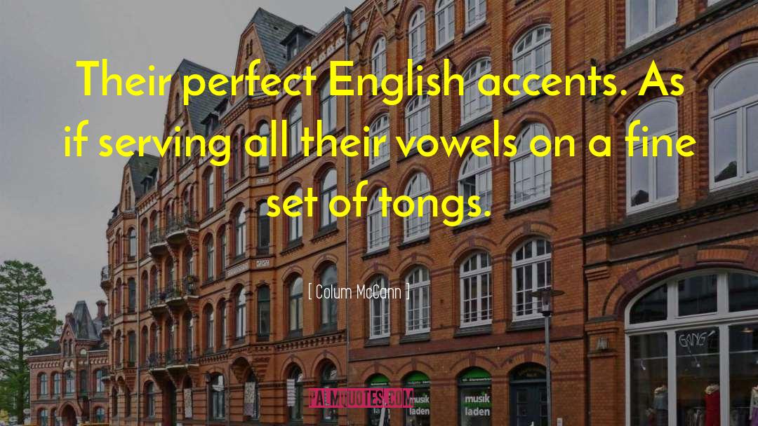 English Accent quotes by Colum McCann