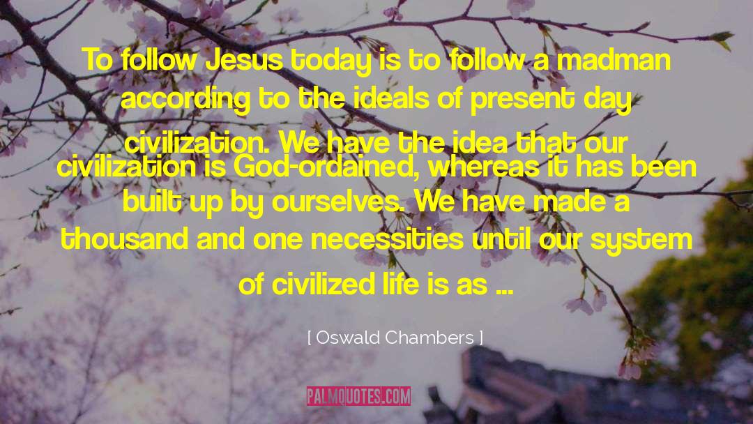 English Civilization quotes by Oswald Chambers