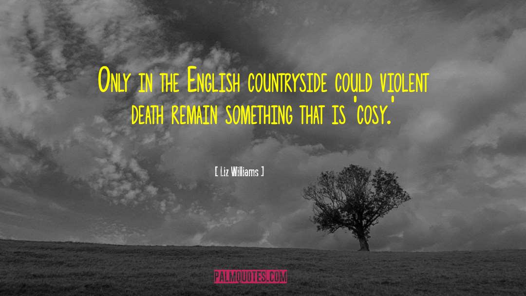English Countryside quotes by Liz Williams