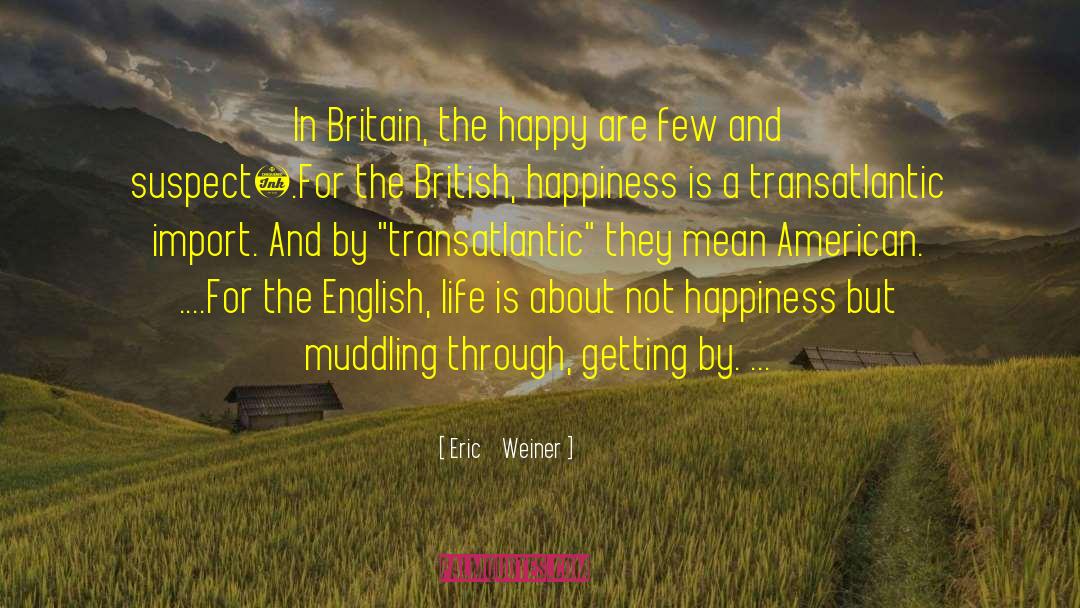 English Countryside quotes by Eric    Weiner