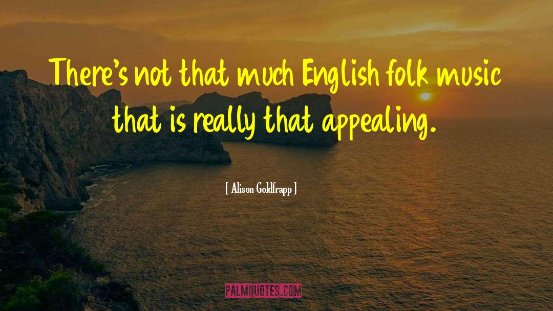 English Delicacy quotes by Alison Goldfrapp