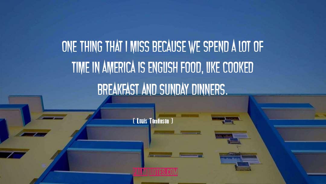 English Food quotes by Louis Tomlinson