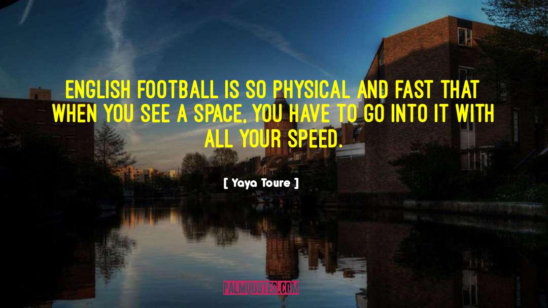 English Football quotes by Yaya Toure