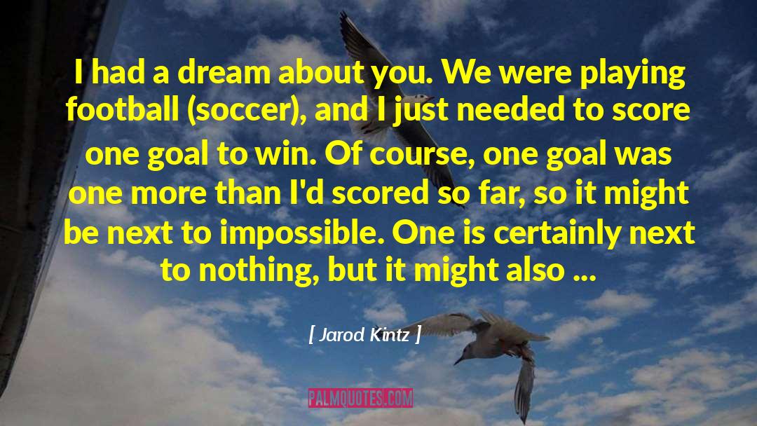 English Football quotes by Jarod Kintz