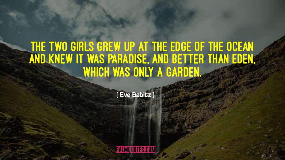 English Garden quotes by Eve Babitz