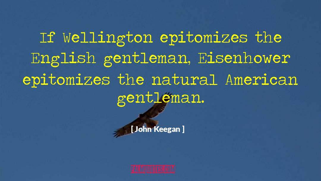 English Gentleman quotes by John Keegan