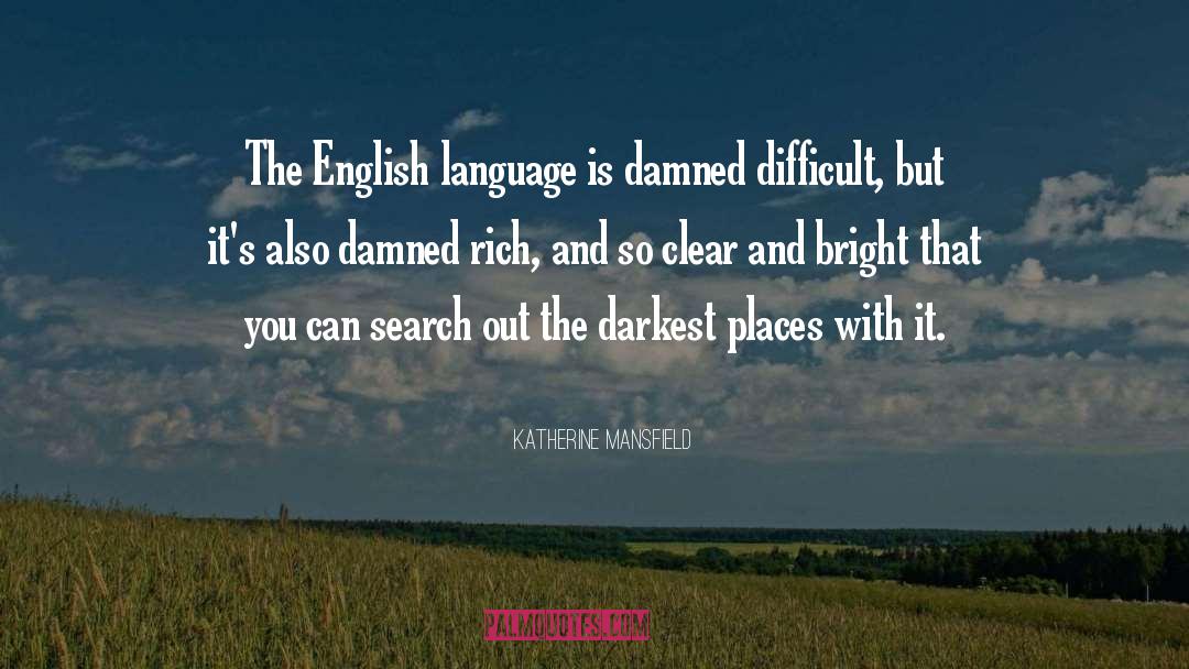 English Language Purity quotes by Katherine Mansfield