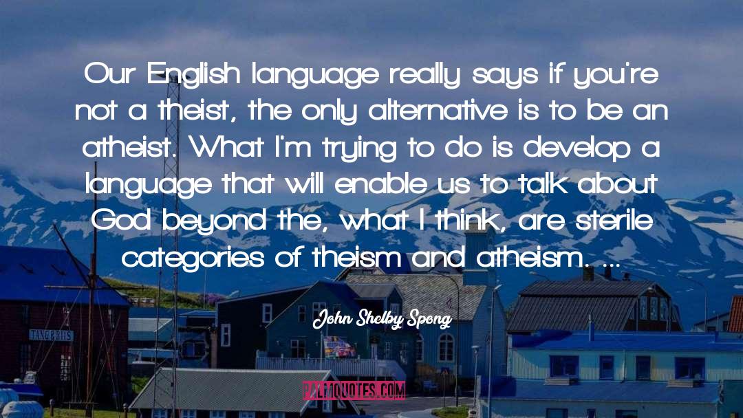 English Language quotes by John Shelby Spong