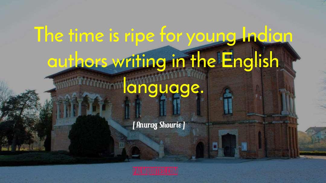 English Language quotes by Anurag Shourie