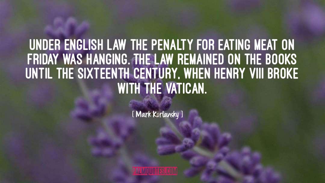 English Law quotes by Mark Kurlansky